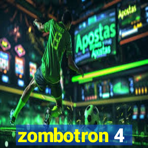 zombotron 4